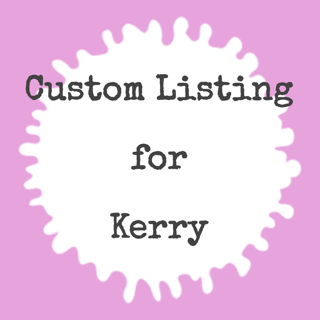 #220 CustomListingForKerry