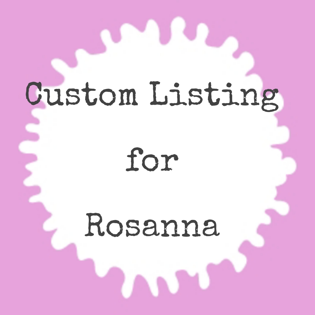 #231-01 CustomOrderForRosanna